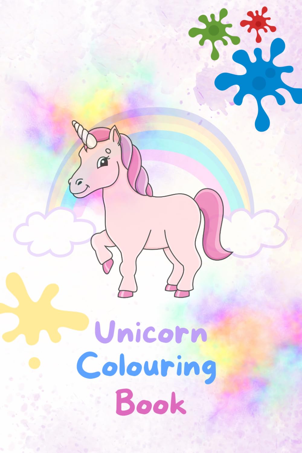 Unicorn Colouring Book: Cute and Easy Pages for Ages 3–8