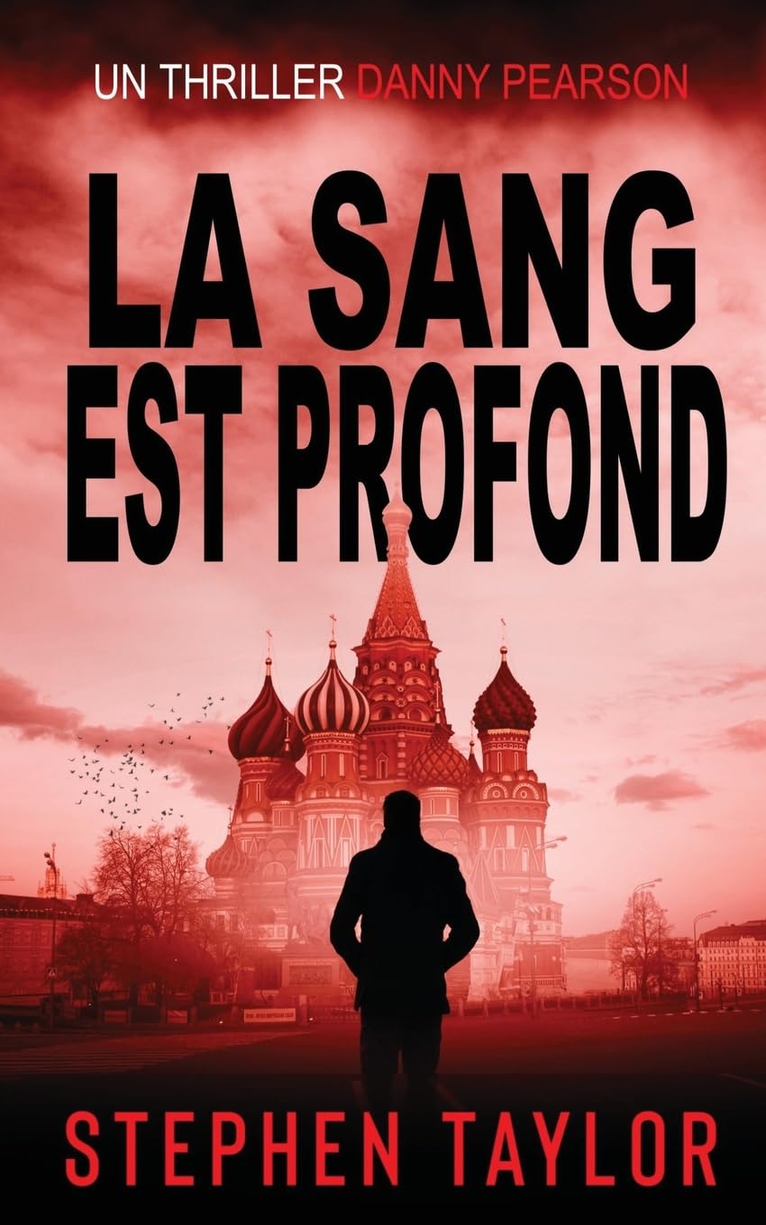 Le Sang Est Profond: French Translation of Blood Runs Deep: 6 (La Série Danny Pearson)