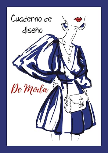Cuaderno de diseño de moda para dibujo Diseña la moda - Libreta de diseños Crea tu moda con este libro de diseño con figurines para dibujar y ...