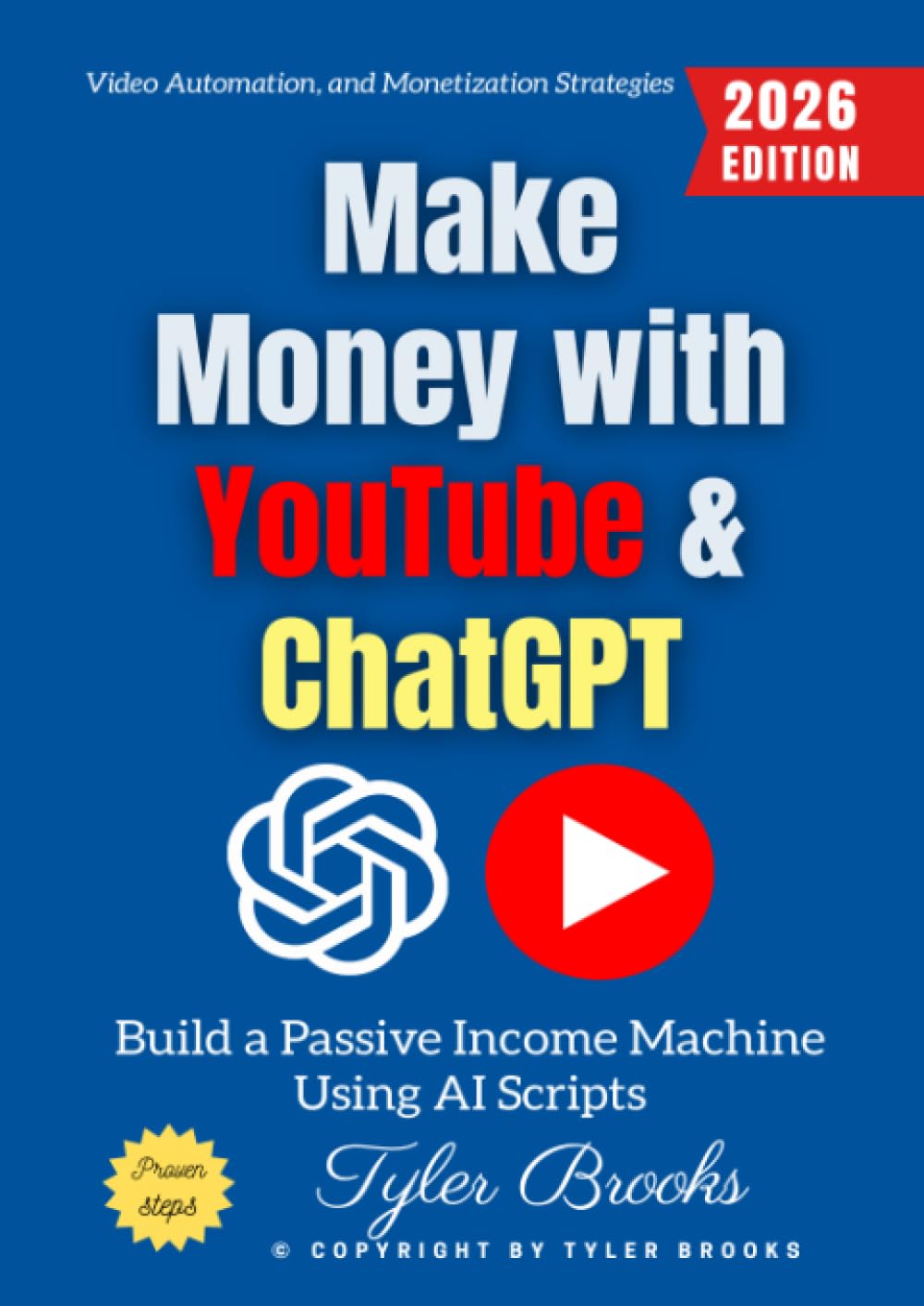 Make Money with YouTube & ChatGPT:: Build a Passive Income Machine Using AI Scripts, Video Automation, and Monetization Strategies