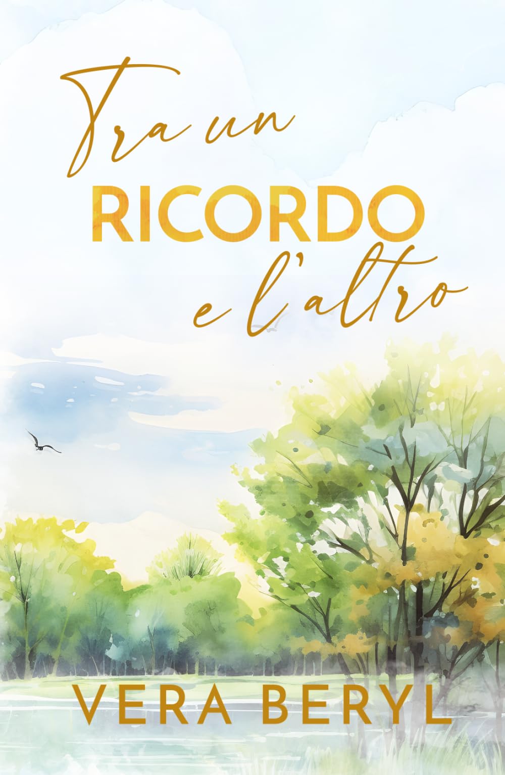 Tra un ricordo e l’altro: Un romance small town childhood best friends (Serie Rainbell Falls)