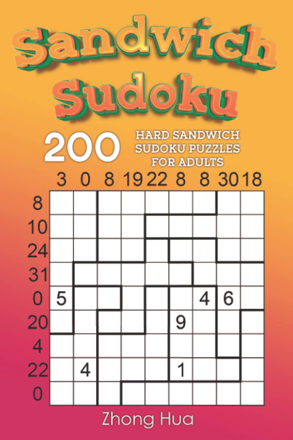 Sandwich Sudoku: 200 Hard Sandwich Sudoku Puzzles For Adults