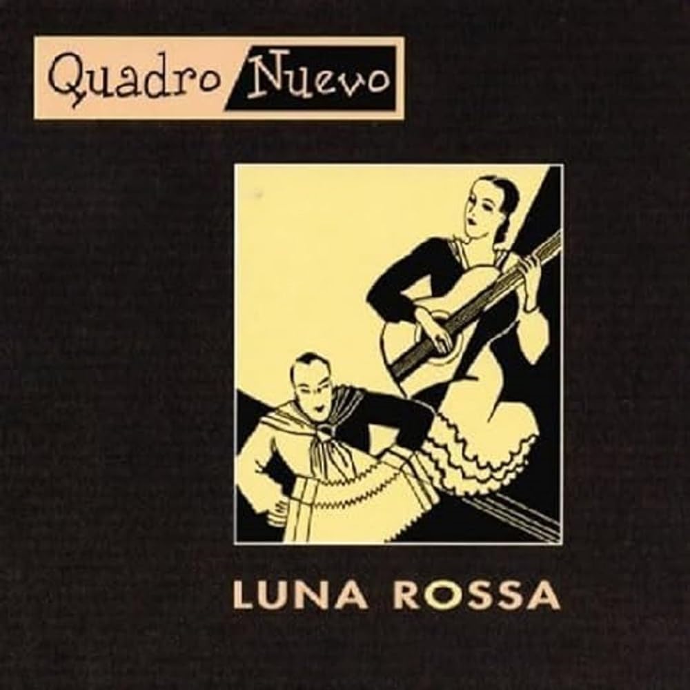 Luna Rossa [Audio CD] Quadro Nuevo; Peter Ludwig; Robert Wolf; Manuel de Falla; Violeta Parra; Theo Mackeben; Charlie Haden and Mulo Francel