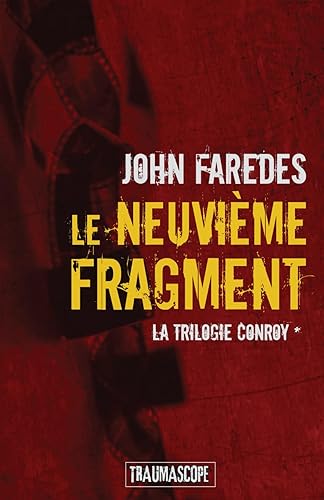 Le neuvième fragment: La trilogie Conroy, vol. 1