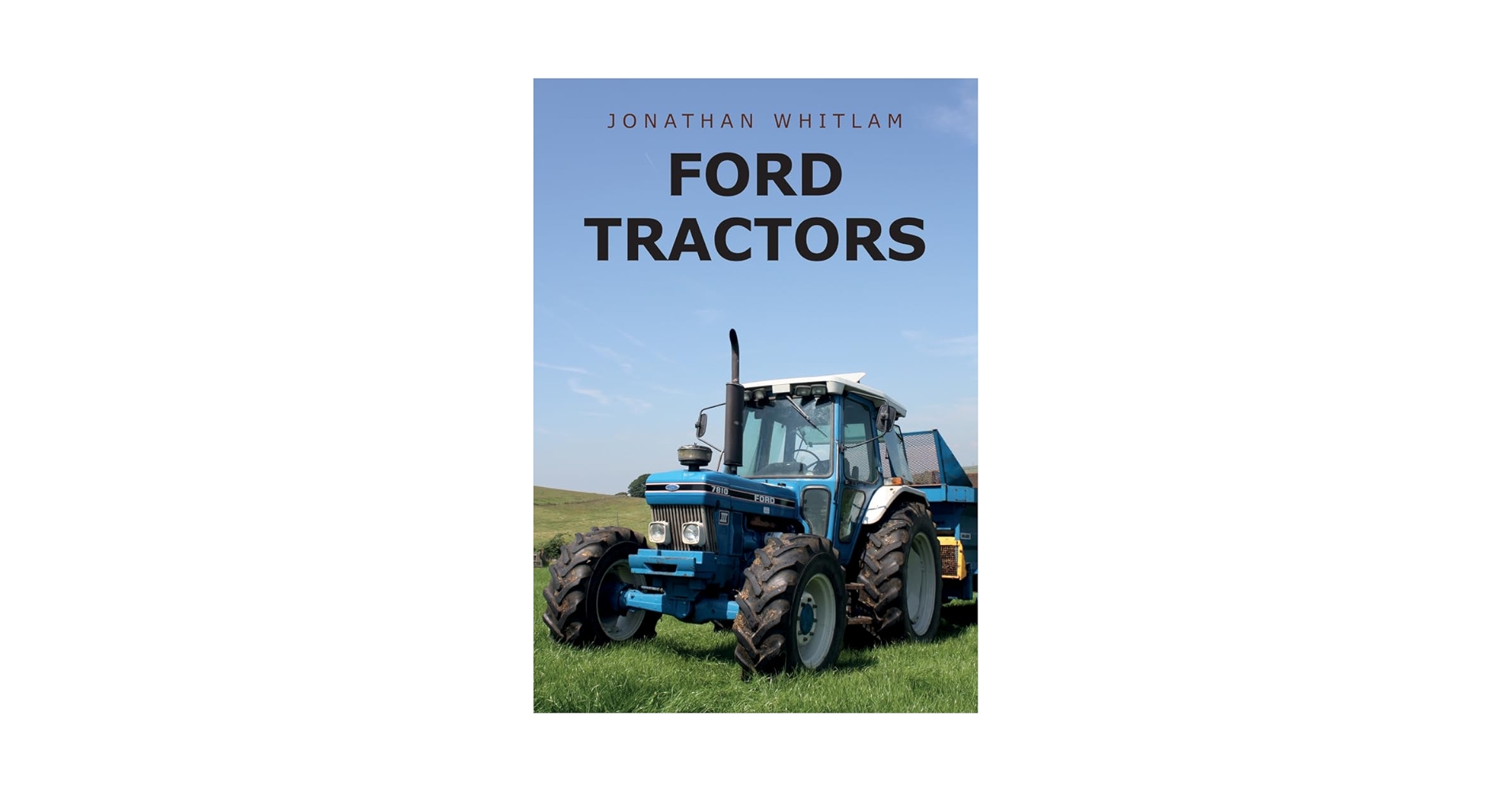 Ford Tractors: Whitlam, Jonathan: 9781445677651: Amazon.com