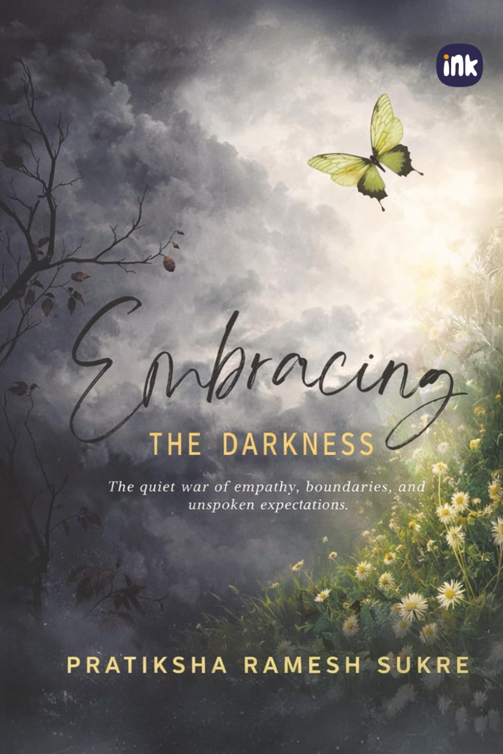 Embracing The Darkness: The quiet war of empathy, boundaries, and unspoken expections