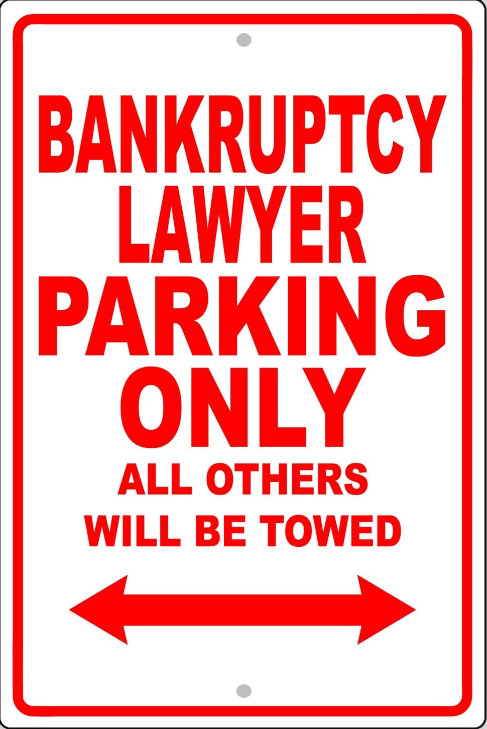 Bankruptcy Lawyer Parking Only Gift Decor Novelty Garage Metal Sign