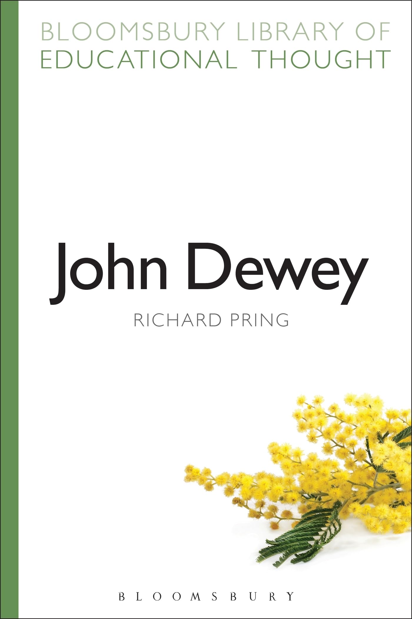 John Dewey (Bloomsbury Library of Educational Thought)