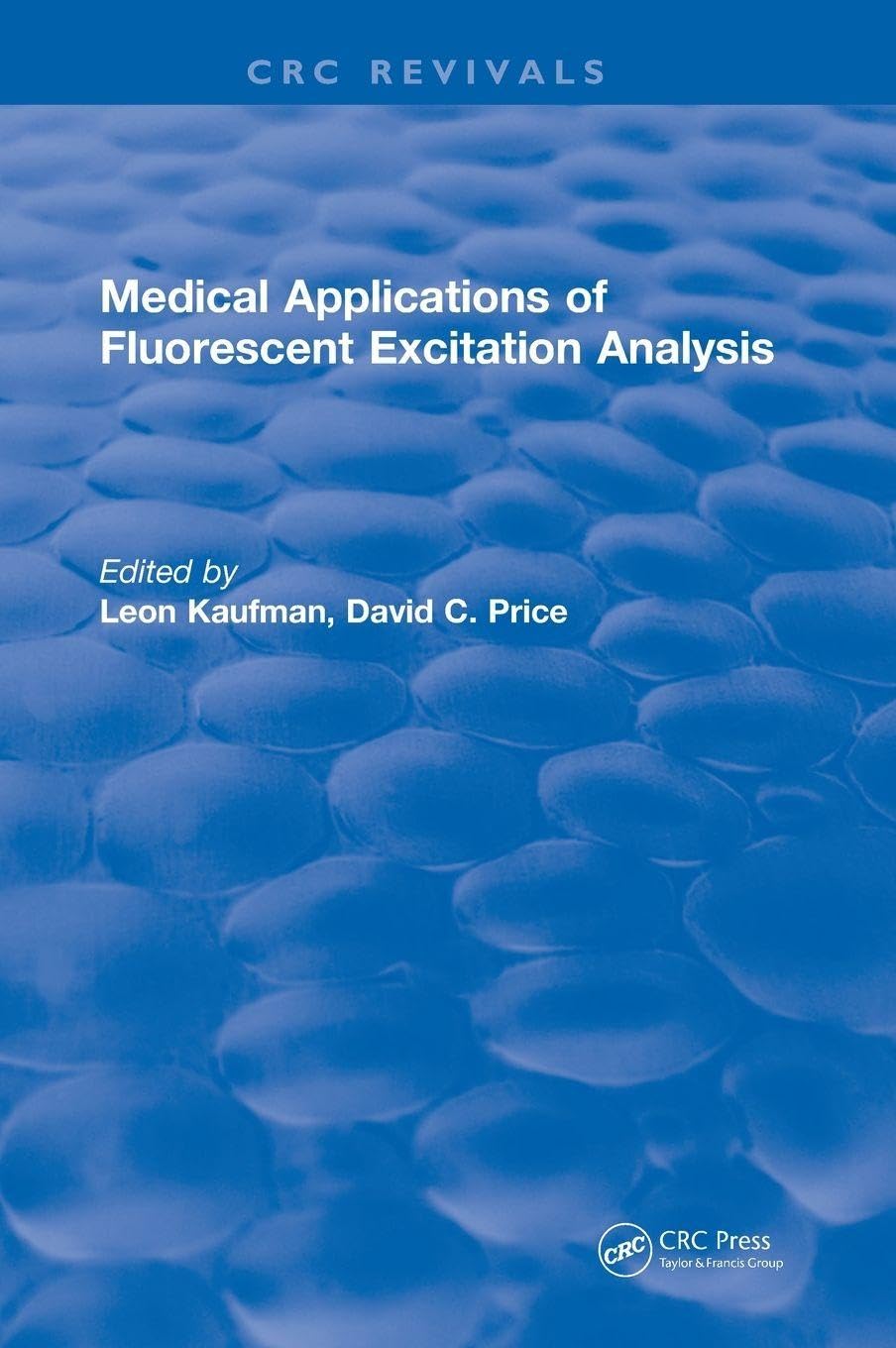 Medical Applications of Fluorescent Excitation Analysis      1st Edition