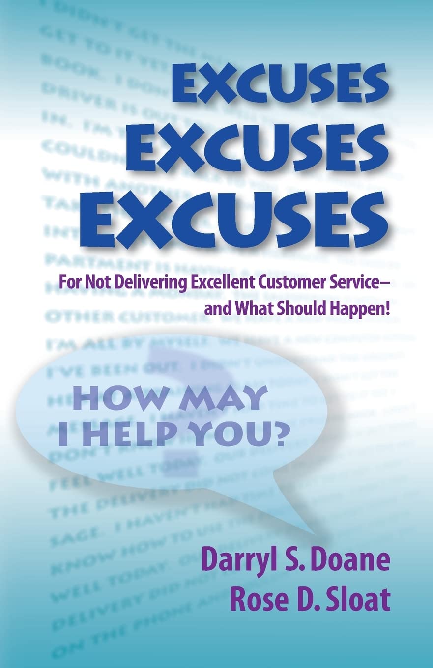 Buy Excuses, Excuses, Excuses: For Not Delivering Excellent Customer Service-And What Should Happen! — BookShops.in