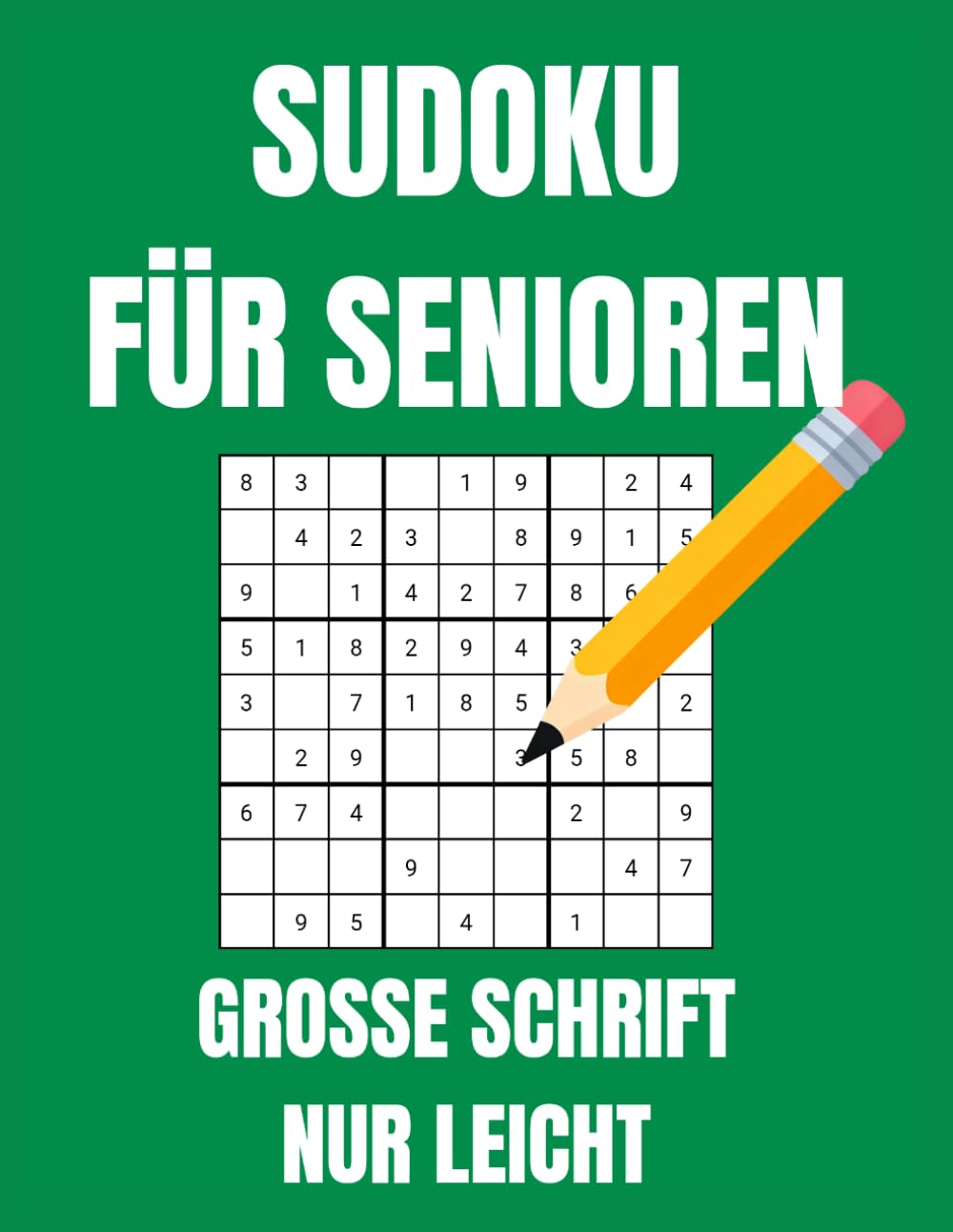 Sudoku für Senioren: Große Schrift - nur leichte Rätsel