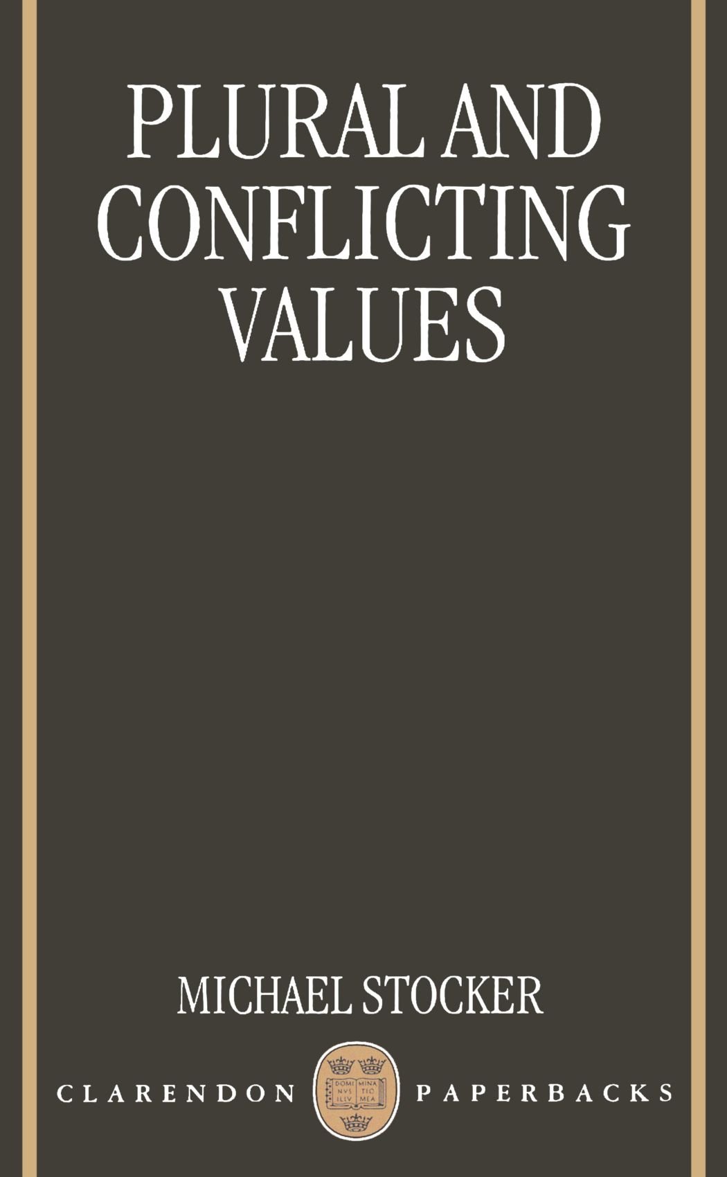 Plural And Conflicting Values (Clarendon Paperbacks)