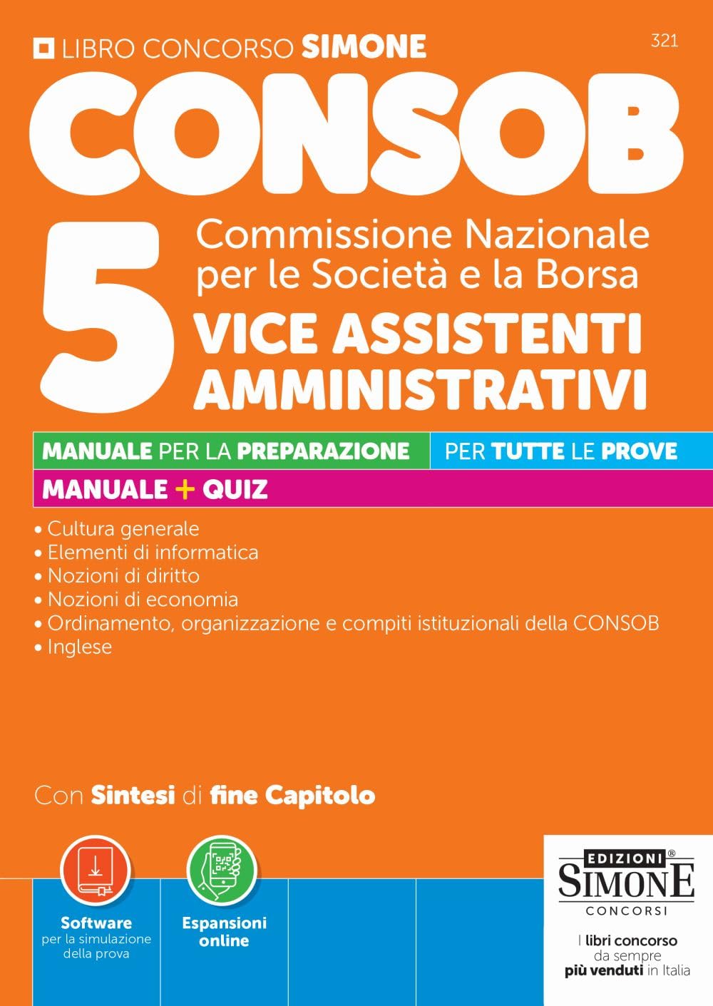 CONSOB Commissione Nazionale per le Società e la Borsa. 5 vice assistenti amministrativi. Manuale per la preparazione - Per tutte le prove - Manuale + Quiz