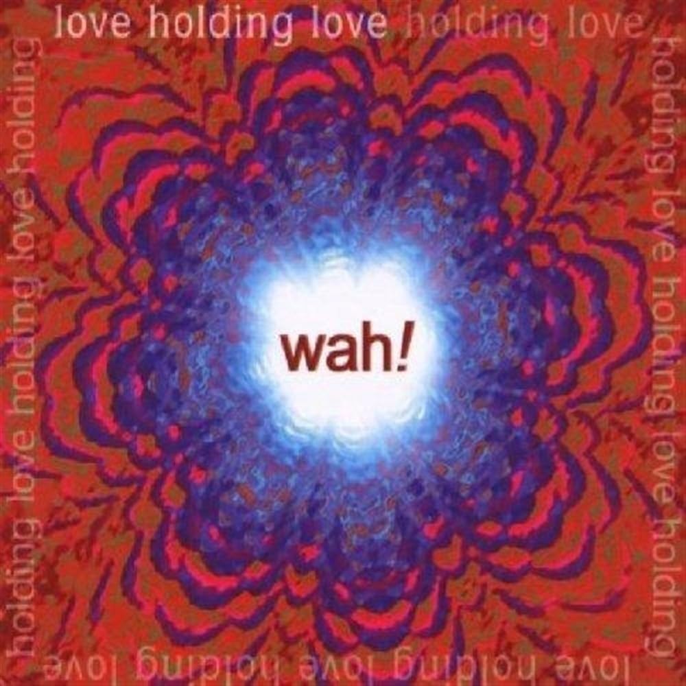 Love Holding Love [Audio CD] Wah