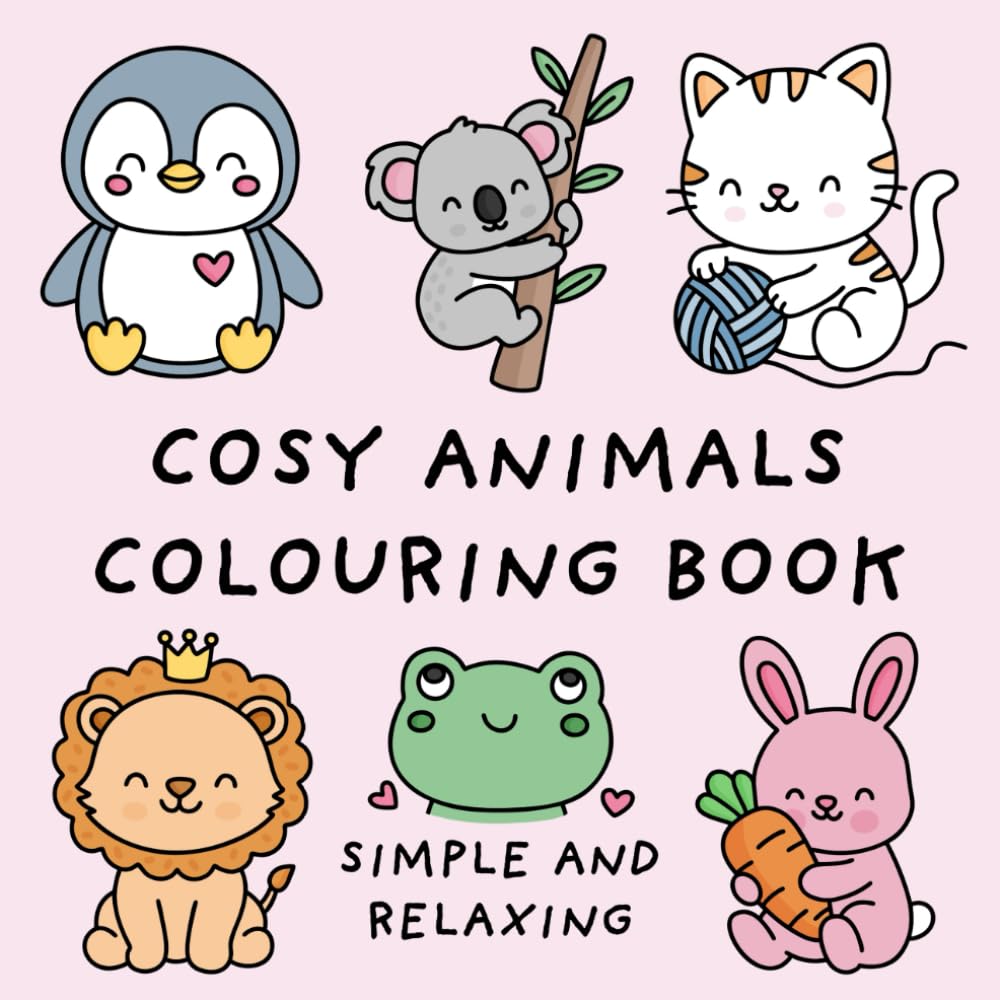 Cosy Animals Colouring Book (Fun and Relaxing Bold Designs for Adults and Children) (Fun and Relaxing Colouring Books)