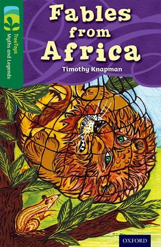 Oxford Reading Tree Treetops Myths and Legends: Level 12: Fables from Africa (Treetops. Myths and Legends)