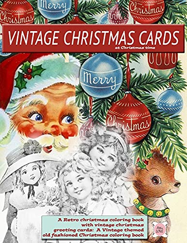 Vintage Christmas cards at Christmas time A Retro christmas coloring book with vintage christmas greeting cards: A Vintage themed old fashioned Christmas coloring book