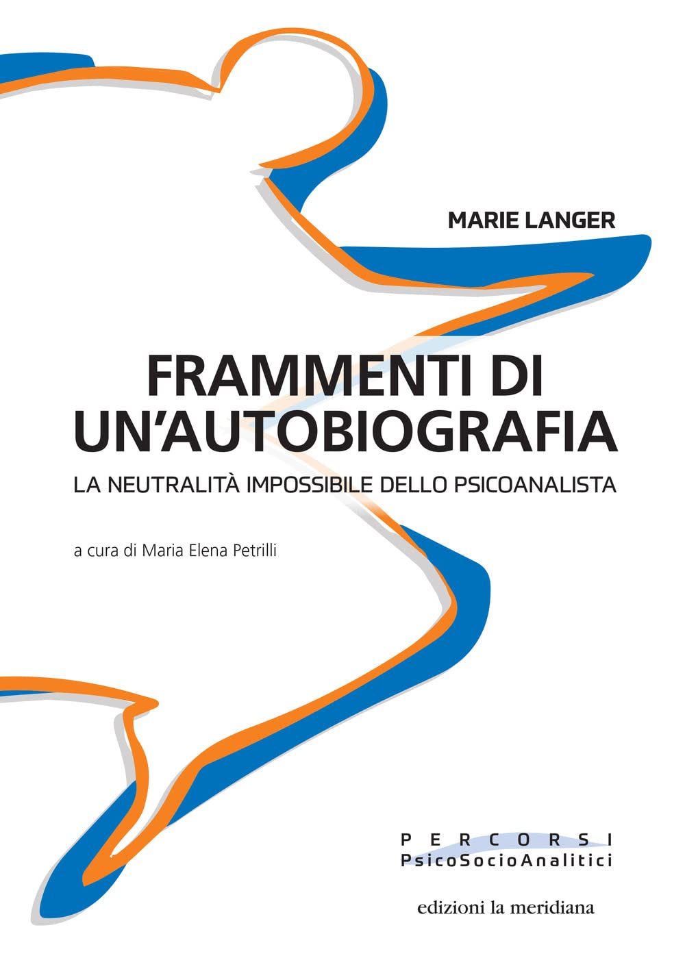 Frammenti Di Un'autobiografia. La Neutralità Impossibile Dello Psicoanalista - 4