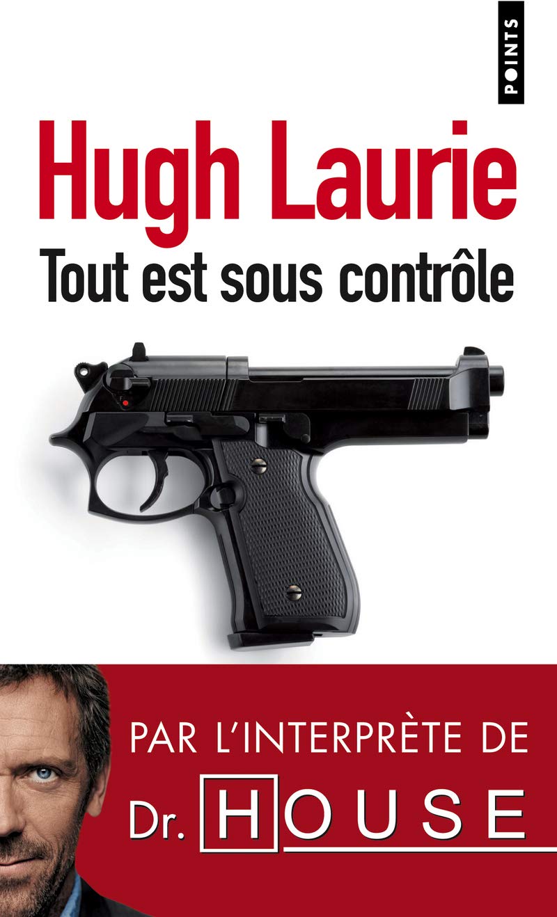 TOUT EST SOUS CONTROLE Laurie, Hugh and Piningre, Jean-Luc