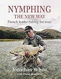 Nymphing - the new way: French leader fishing for trout