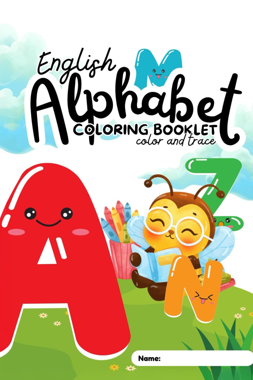 English Alphabet Coloring & Tracing Book for Kids Ages 3–6 Color, Trace & Learn A–Z | Preschool & Kindergarten Learning Workbook: Fun ABC Coloring ... Toddlers, Preschoolers & Kindergarten Kids