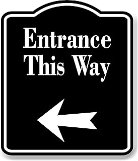 Entrance This Way Left Arrow BLACK Aluminum Composite Sign, 8.5