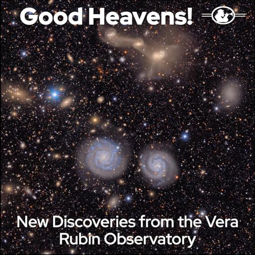 New Discoveries from the Vera Rubin Observatory Podcast Por arte de portada