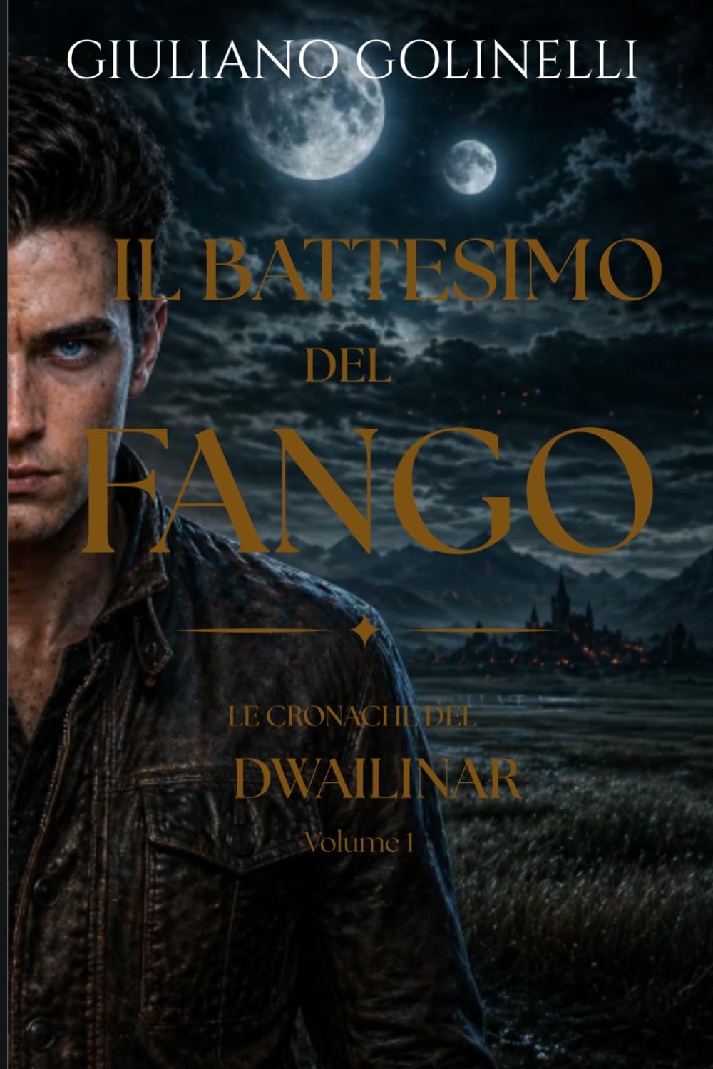 Cronache del Dwailinar: Volume I — Il Battesimo del Fango
