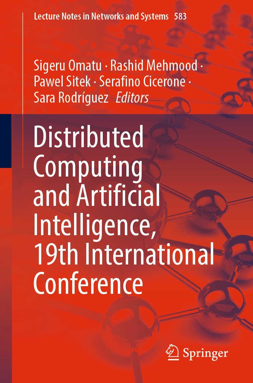 Distributed Computing and Artificial Intelligence, 19th International Conference: 583 (Lecture Notes in Networks and Systems) view 3