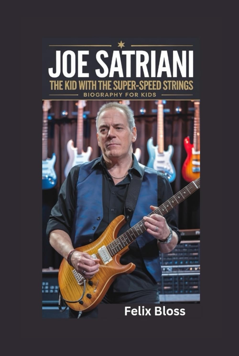 JOE SATRIANI: The Kid With the Super-Speed Strings- Biography for kids