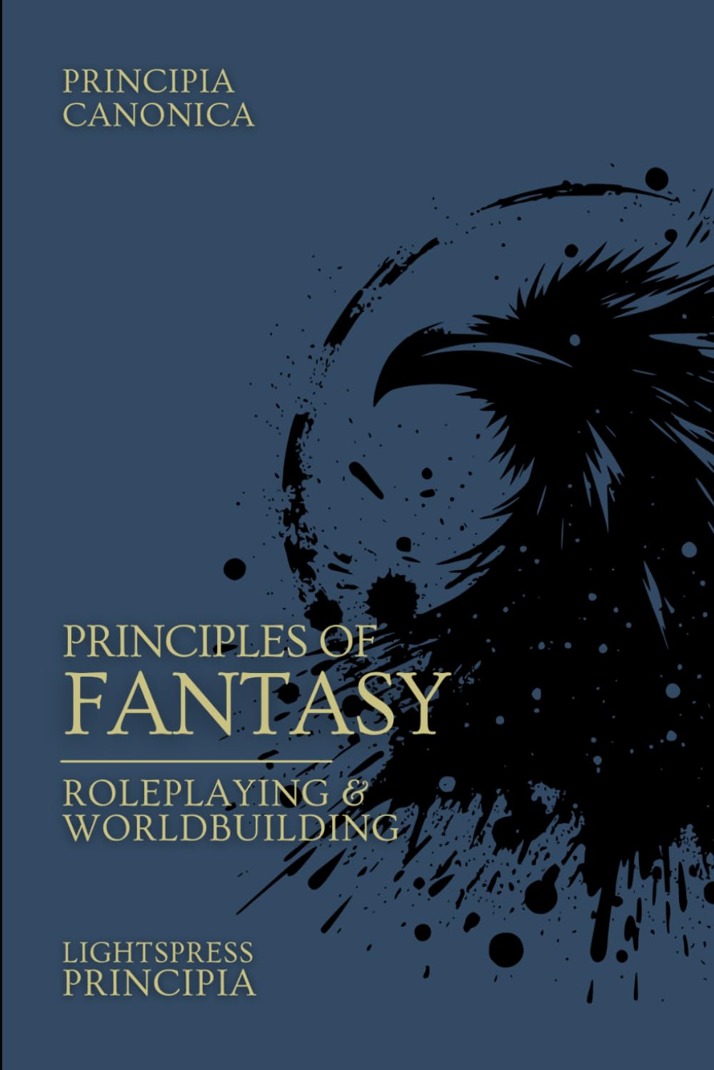 Principles of Fantasy: Roleplaying & Worldbuilding (Principles of Genre)