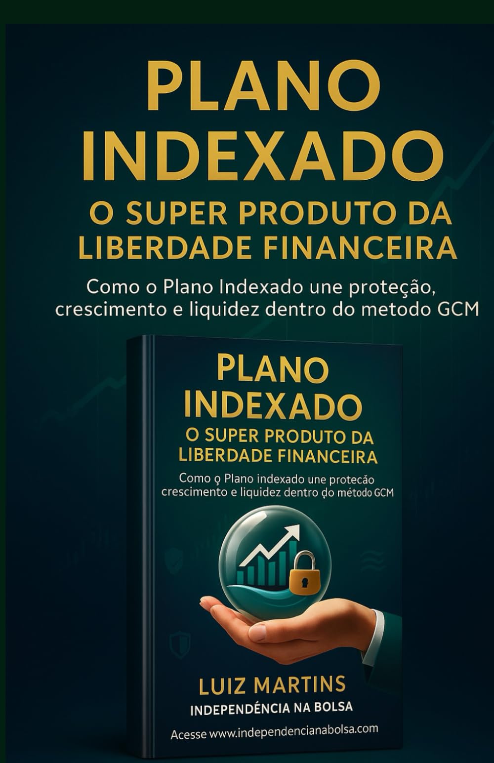 PLANO INDEXADO: O SUPER PRODUTO DA LIBERDADE FINANCEIRA