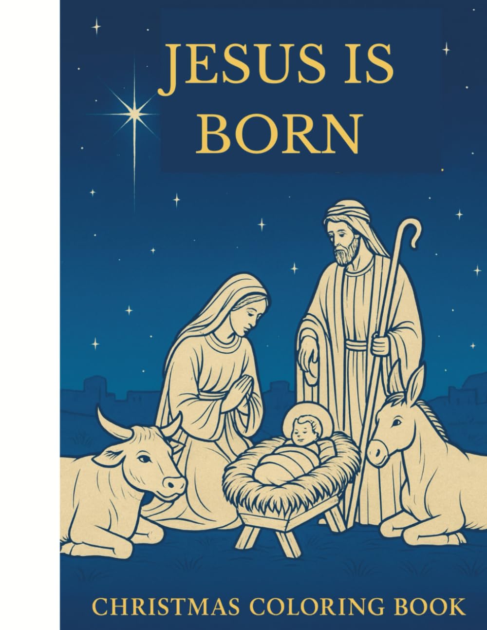 Jesus is Born: Christmas Coloring Book (The King's Kingdom Kids Coloring Series: Bible Stories, Holidays, and Faith-Building Coloring Pages for Kids)