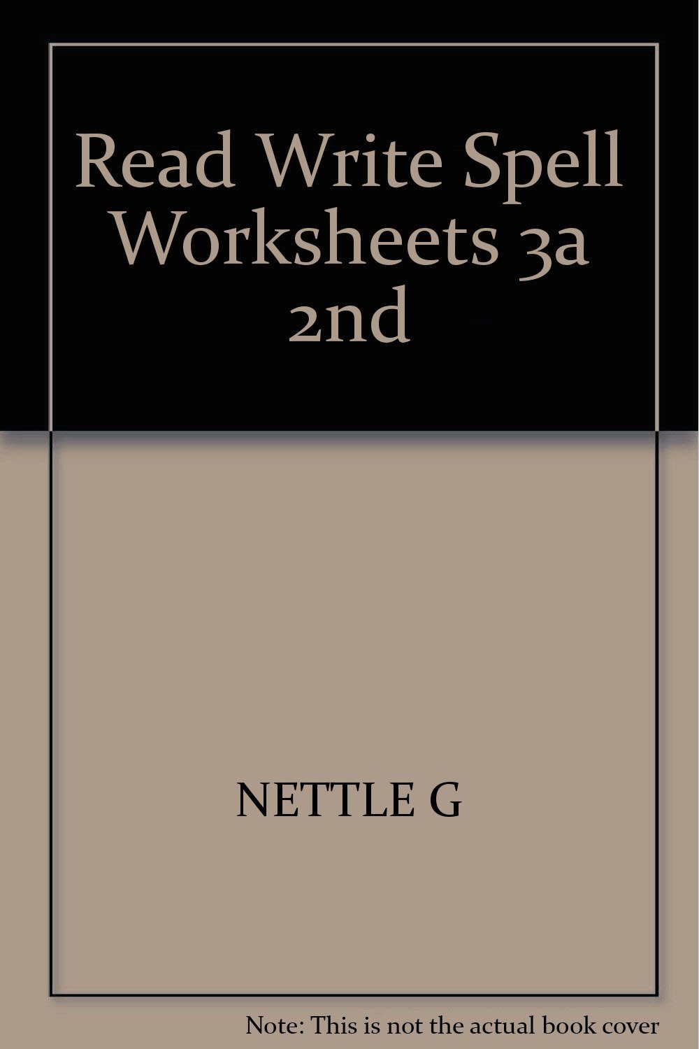 Read Write Spell Worksheets 3A NETTLE G 9780435015107 Books