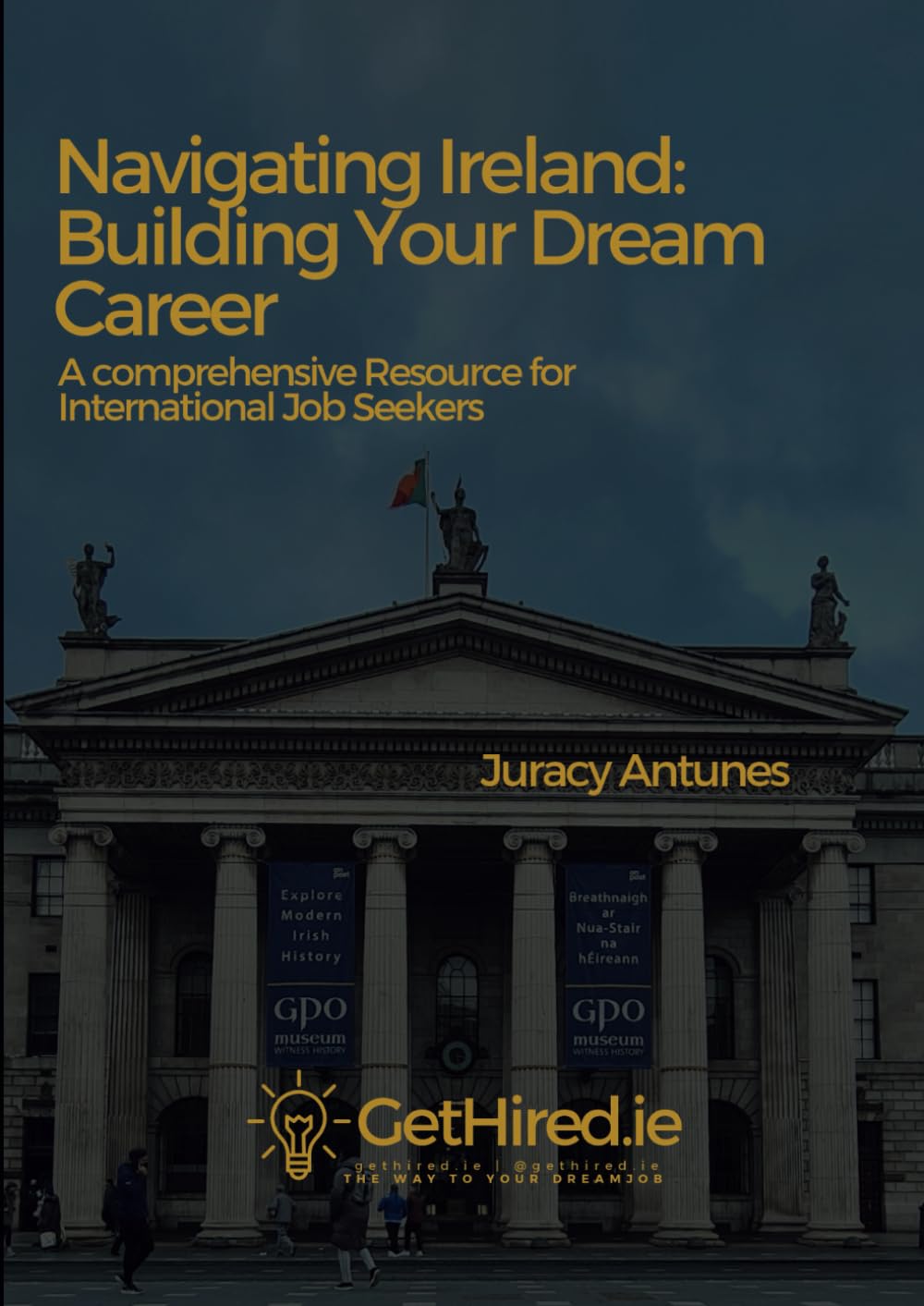 Navigating Ireland: Building Your Dream Career: A Comprehensive Resource for International Job Seekers