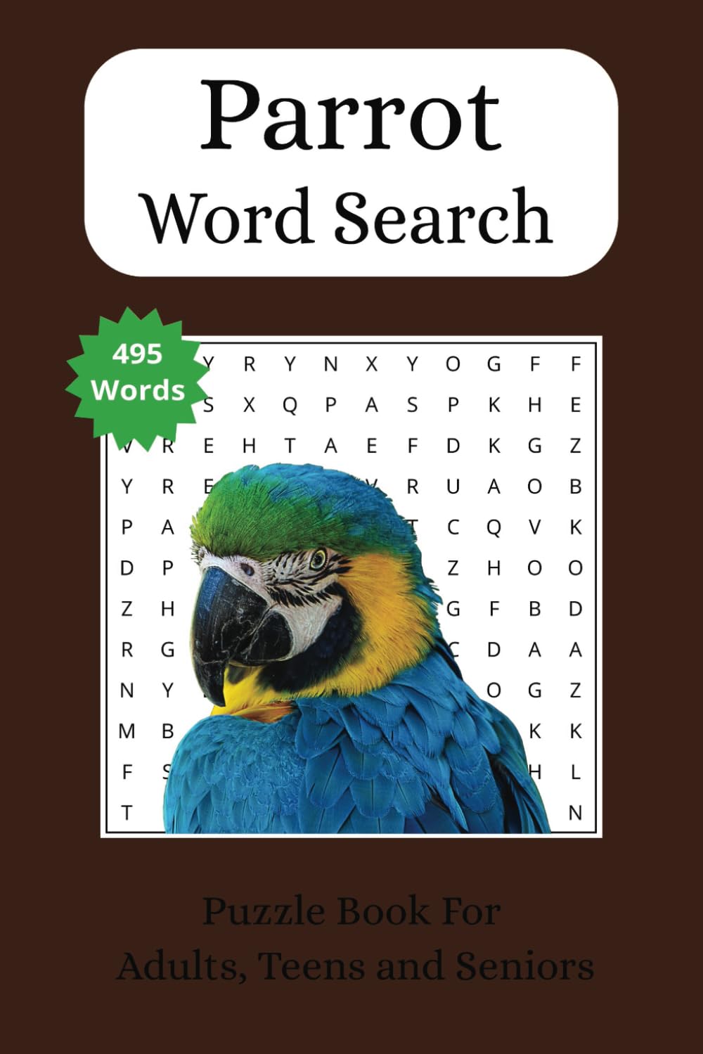 Parrot Word Search Puzzle Book: Word Searches With Easy to Read Print About Birds, Parrots, Bird Watching and More | 6x9 Inches, 110 Pages | 50 Plus ... Gift for Vacation, Birthdays and Free Times