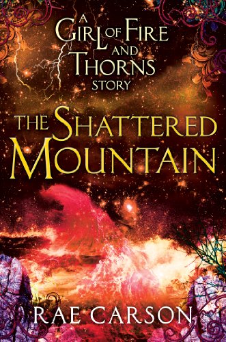 The Shattered Mountain (Girl of Fire and Thorns Book 2)