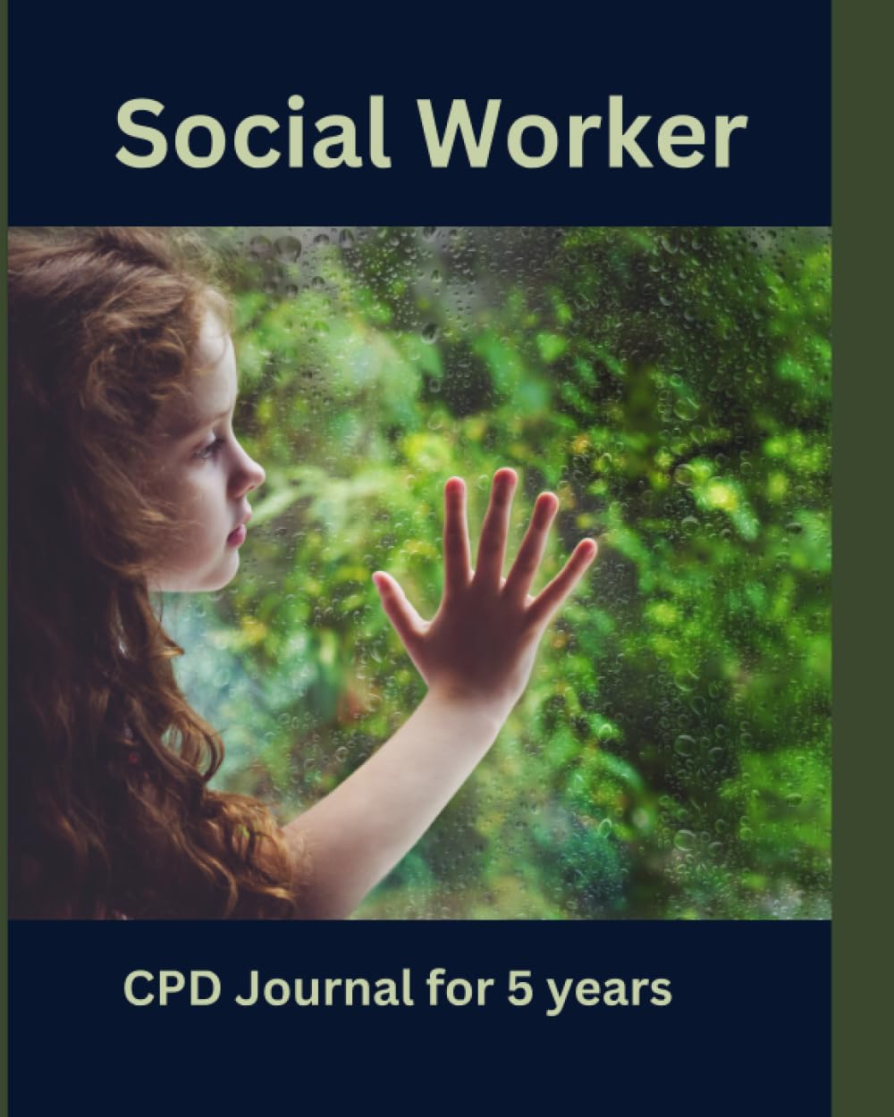 Social worker - CPD Journal for 5 years: Record all your CPD in this 5 years CPD journal, step by step guided journal followed and practiced by professionals