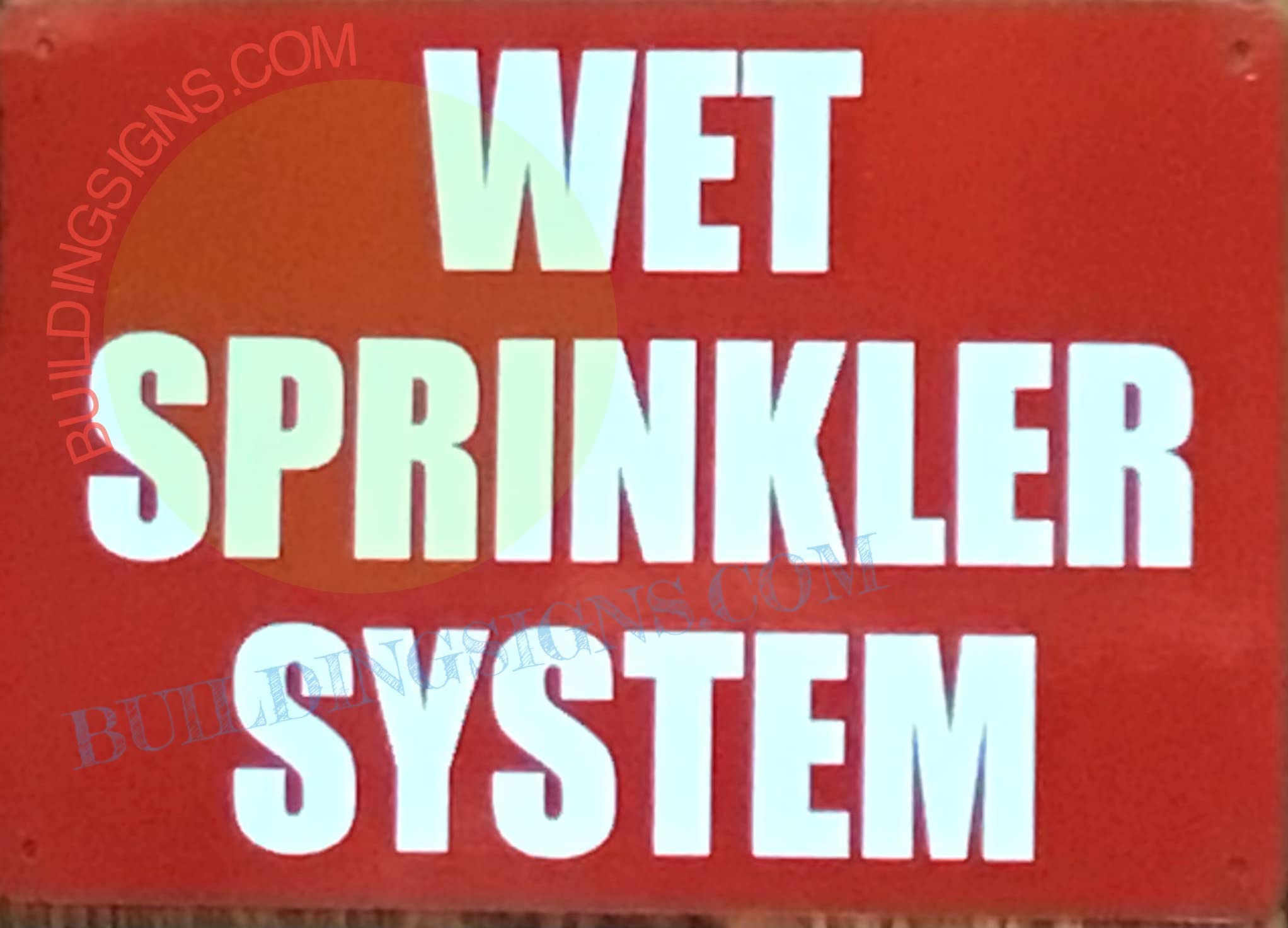 Wet Sprinkler System Sign -(red, Rust Free, Aluminium 10X7)