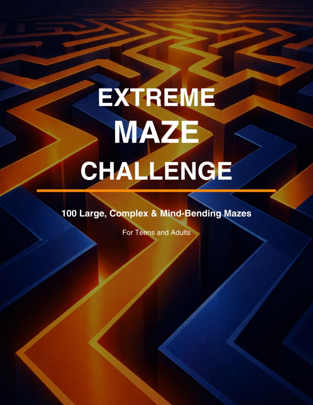 Extreme Maze Challenge Book: Large, Complex & Mind-Bending Mazes for Teens and Adults