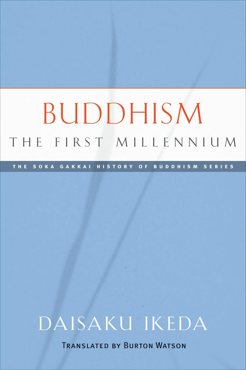 Buddhism: The First Millennium (Soka Gakkai History of Buddhism)