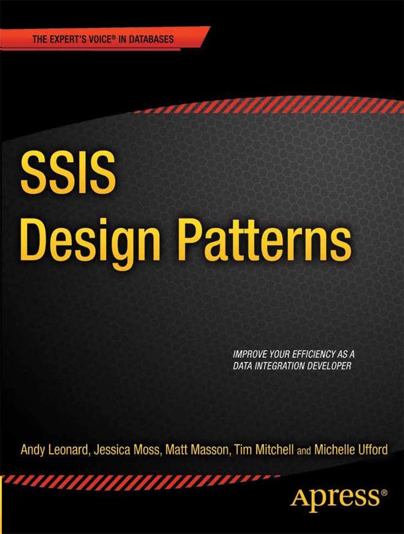 SQL Server 2012 Integration Services Design Patterns (Expert's Voice in SQL Server)