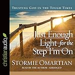 Cover of Just Enough Light for the Step I'm On