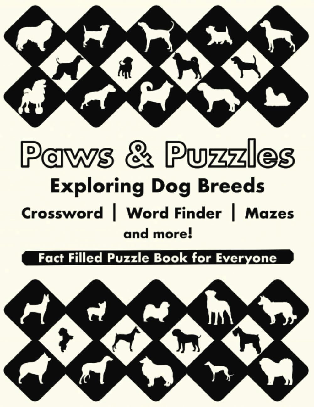 Paws and Puzzles Exploring Dog Breeds: Dog Puzzle Book