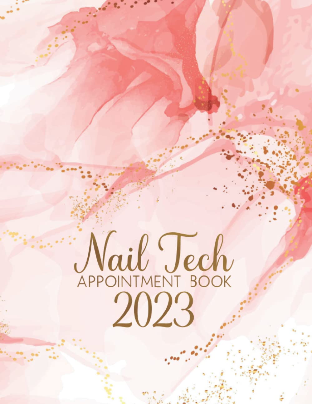 Nail Tech Appointment Book 2023: Undated 52 Week Start on Monday Through Sunday | Daily and Hourly Appointment Book with 15 Minute Increments - Pink Marble (Nail Salon Appointment Book)