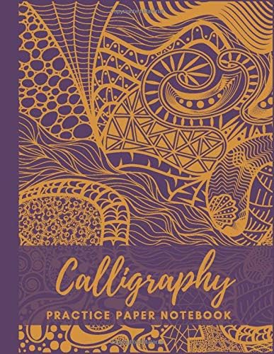 Calligraphy Practice Paper Notebook: Blank Hand Lettering Calligraphy Practice Book for Beginners - Large 8.5 x 11 - 100 Pages (Volumn 72)