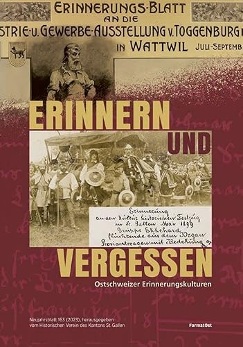 Erinnern und Vergessen: Ostschweizer Erinnerungskulturen: 163. Neujahrsblatt HVSG