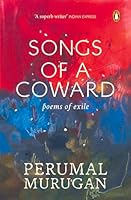 Songs of a Coward: Poems of Exile 0143428829 Book Cover