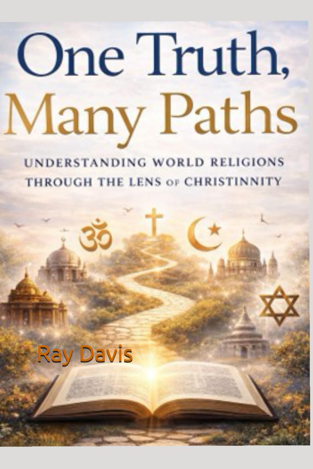 One Truth, Many Paths: How World Religions Reflect Core Christian Principles