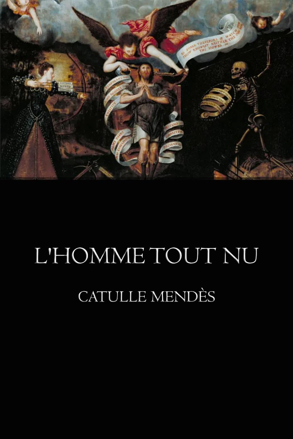 L'homme tout nu: Étude littéraire et psychologique sur l’homme et la société — Œuvre de Catulle Mendès